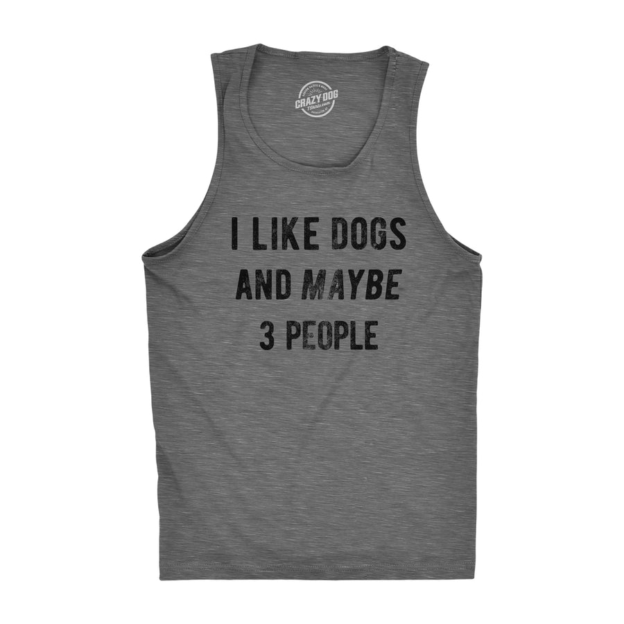 Funny Dark Heather Grey I Like Dogs And Maybe 3 People Mens Tank Top Nerdy Dog Tee