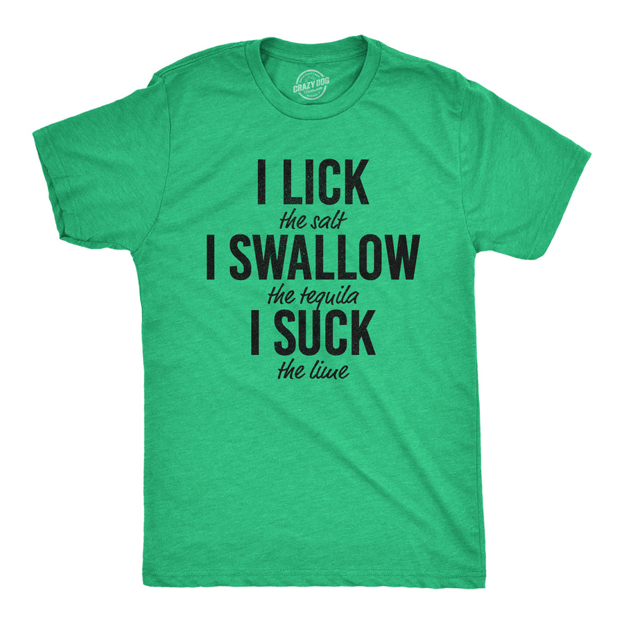 Funny Heather Green Lick Swallow Suck Tequila Mens T Shirt Nerdy Cinco de Mayo Liquor Drinking Tee